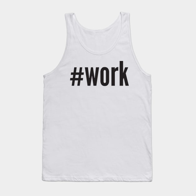 #work Tank Top by AustralianMate